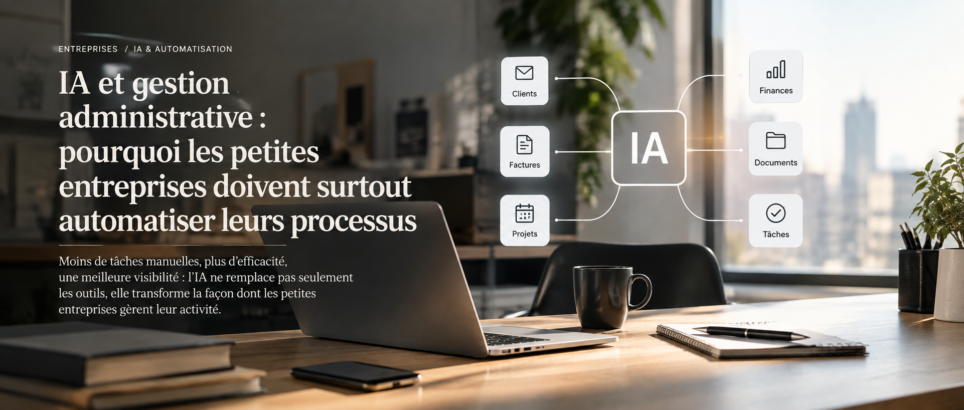 Intelligence artificielle et automatisation des processus administratifs pour améliorer l’organisation et l’efficacité des petites entreprises.